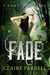 Fade (Chaos #2) by Claire Farrell