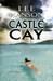 Castle Cay (Julie O'Hara Mystery #1) by Lee Hanson