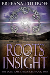 Roots of Insight (Dusk Gate Chronicles #2)