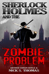 Sherlock Holmes and the Zombie Problem cover