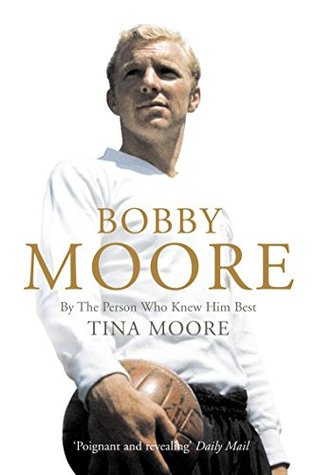 bobby-moore-by-the-person-who-knew-him-best-text-only