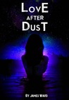 Love After Dust