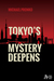 Tokyo's Mystery Deepens by Michael Pronko
