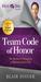 Team Code of Honor: The Secret of Champions in Business and in Life
