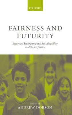 fairness-and-futurity-essays-on-environmental-sustainability-and-social-justice