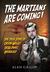 The Martians are Coming! The True Story of Orson Welles' 1938 Panic Broadcast by Alan Gallop