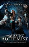 The Missing Alchemist (The Young Alchemist, #1)