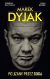 Marek Dyjak - Polizany przez Boga