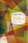 Algumas Historietas: Ou pequeno elogio da anedota em literatura
