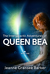 The Intergalactic Adventures of Queen Bea by Jeanne Gransee Barker