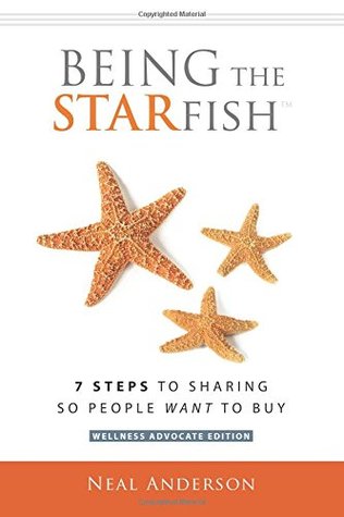 Being the Starfish: 7 Steps to Sharing So People Want to Buy