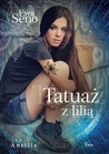 Tatuaż z lilią (Antilia, #1)