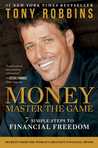 MONEY Master the Game: 7 Simple Steps to Financial Freedom