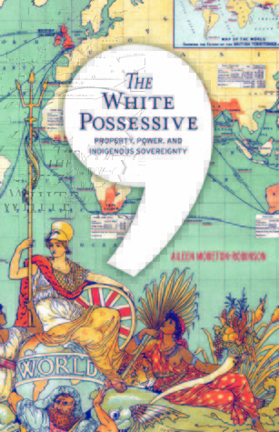 the-white-possessive-property-power-and-indigenous-sovereignty