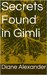 Secrets Found in Gimli by Diane Alexander