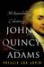 The Remarkable Education of John Quincy Adams by Phyllis Lee Levin