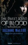 The Sweet Scent of Blood (Spellcrackers.com, #1)