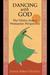 Dancing with God The Trinity from a Womanist Perspective by Karen Baker-Fletcher