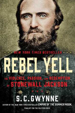 rebel-yell-the-violence-passion-and-redemption-of-stonewall-jackson