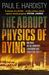 The Abrupt Physics of Dying (Claymore Straker #1) by Paul E. Hardisty