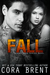 Fall (Gentry Boys, #4) by Cora Brent
