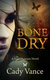 Bone Dry (Soul Shamans, #1)