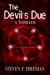 The Devil's Due (The Blackwell files #5) by Steven F. Freeman