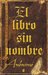 El libro sin nombre (B DE BOOKS) by Anonymous