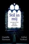 Stil in mij: overleven bij de nonnen