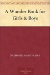 A Wonder-Book for Girls and Boys cover