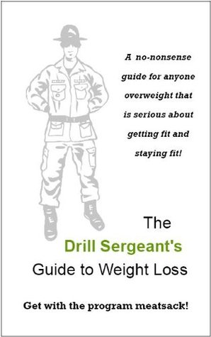 the-drill-sergeant-s-guide-to-weight-loss
