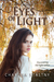 Eyes of Light (Bending Willow Trilogy - 1) by Charissa Stastny