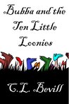 Bubba and the Ten Little Loonies cover