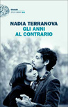 Gli anni al contrario by Nadia Terranova