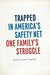 Trapped in America's Safety Net One Family's Struggle by Andrea Louise Campbell