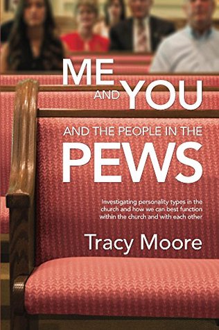 me-and-you-and-the-people-in-the-pews-investigating-personality-types-in-the-church-and-how-we-can-best-function-within-the-church-and-with-each-other