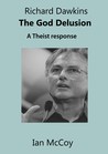 Richard Dawkins The God Delusion: A Theist Response