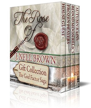 The Rose of A.D. 30: A Trilogy