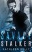 Savage Stalker (Savage Angels MC, #1) by Kathleen Kelly