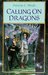 Calling on Dragons (Enchanted Forest Chronicles, #3) by Patricia C. Wrede