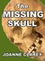 The Missing Skull (The Hummingbird Falls Mystery Series, #6) by Joanne Clarey