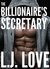 The Billionaire's Secretary (Billionaire's Series Book 1) by L.J. Love