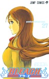 Bleach―ブリーチ― 27 [Burīchi 27] (Bleach, #27)