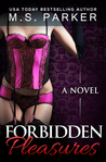 Forbidden Pleasures (Pleasures, #1)