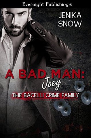 A Bad Man: Joey(The Bacelli Crime Family 1)