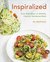 Inspiralized Turn Vegetables into Healthy, Creative, Satisfying Meals by Ali Maffucci