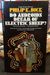 Do Andriods Dream of Electric Sheep? by Philip K. Dick