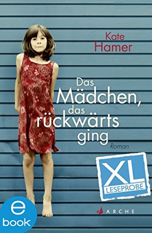 das-mdchen-das-rckwrts-ging-xl-leseprobe