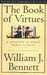 The Book of Virtues by William J. Bennett