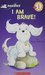 I Am Brave! (Level 1 Reader)